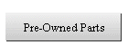 Pre-Owned Parts